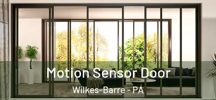 Motion Sensor Door Wilkes-Barre - PA