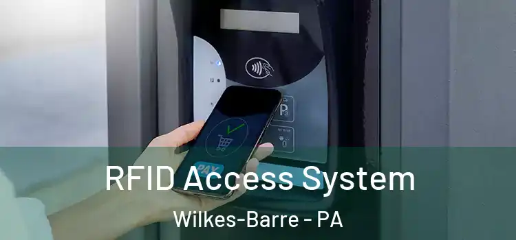 RFID Access System Wilkes-Barre - PA