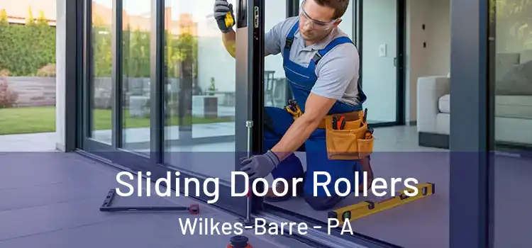 Sliding Door Rollers Wilkes-Barre - PA